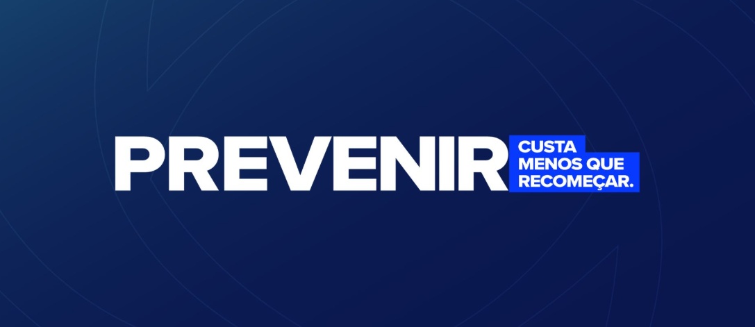 Prevenir Custa Menos Que Recomeçar