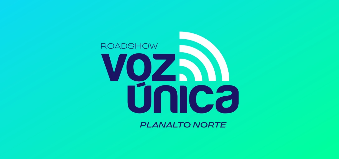ROADSHOW VOZ ÚNICA 2026 | Planalto Norte ROADSHOW VOZ ÚNICA 2026 | Planalto Norte