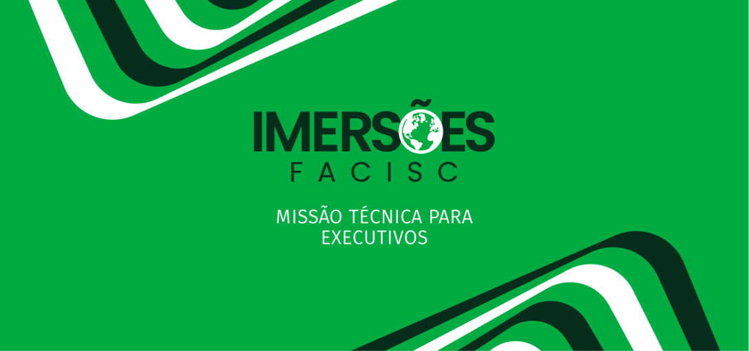 Imersão FACISC - Missão técnica para executivos