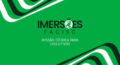 Imersão FACISC - Missão técnica para executivos